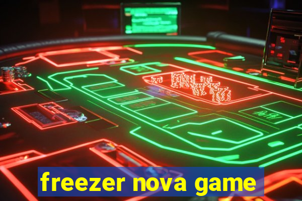 freezer nova game